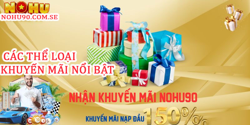 Đa dạng thể loại khuyến mãi Nohu90